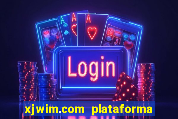 xjwim.com plataforma de jogos